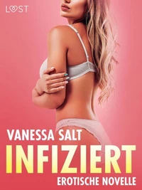 Infiziert – Erotische Novelle