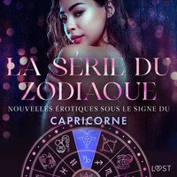 La série du zodiaque : nouvelles érotiques sous le signe du Capricorne