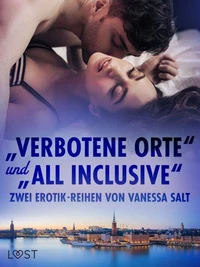 „Verbotene Orte“ und „All Inclusive“: Zwei Erotik-Reihen von Vanessa Salt
