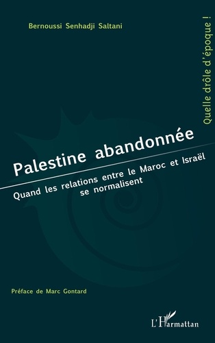 Palestine abandonnée. Quand les relations entre le Maroc et Israël se normalisent