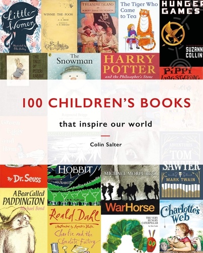 Salter Colin - 100 children's books that inspired our world.