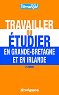 Travailler ou étudier en Grande-Bretagne et en Irlande