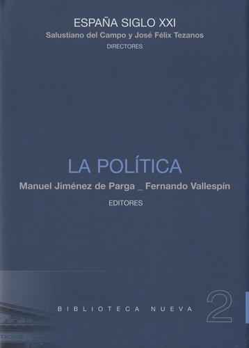 Salustiano Del campo et José Félix Tezanos - España siglo XXI - La Politica.