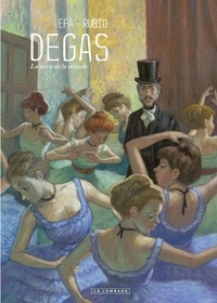 Salva Rubio et  Efa - Degas, La danse de la solitude.