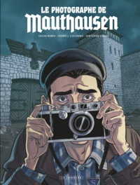 Salva Rubio et Pedro J. Colombo - Le photographe de Mauthausen.