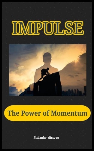  Salvador Alcaraz - Impulse .The Power of Momentum.