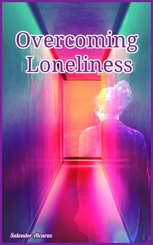  Salvador Alcaraz - Overcoming Loneliness.