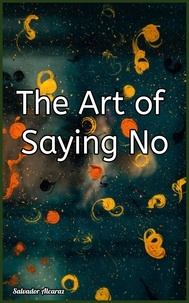  Salvador Alcaraz - The Art of Saying No.