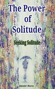  Salvador Alcaraz - The Power of Solitude.