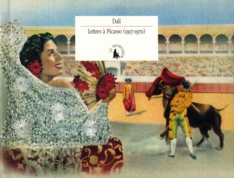 Salvador Dali - Lettres à Picasso (1927-1970).