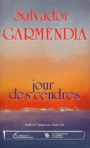 Salvador Garmendia - Jour des cendres.
