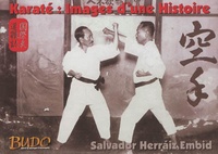 Salvador Herraiz - Karaté - Images d'une histoire.