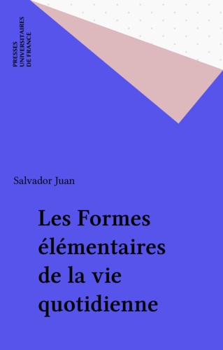 Les formes élementaires de la vie quotidienne