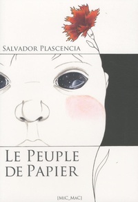 Salvador Plascencia - Le peuple de papier.