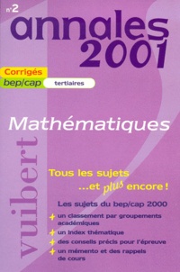 Salvator Alborna - Mathematiques Bep/Cap Tertiaires. Sujets Corriges 2001.