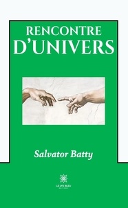 Salvator Batty - Rencontre d’univers.