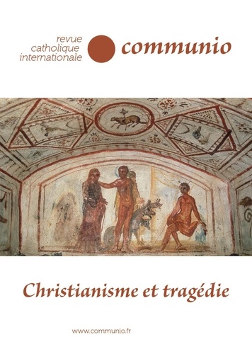Communio N° 271, septembre - octobre 2020 Christianisme et tragédie