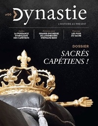 Philippe Delorme - Dynastie  : Sacrés Capétiens !.