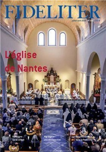  Editions Clovis - Fideliter N° 256, juillet-août 2020 : L'église de Nantes.