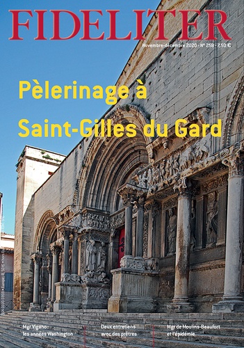 Benoît de Jorna et Vincent Gélineau - Fideliter N° 258 : Pèlerinage à Saint-Gilles du Gard.