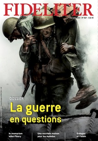Benoît de Jorna et Philippe Toulza - Fideliter N° 267, mai-juin 2022 : La guerre en questions.