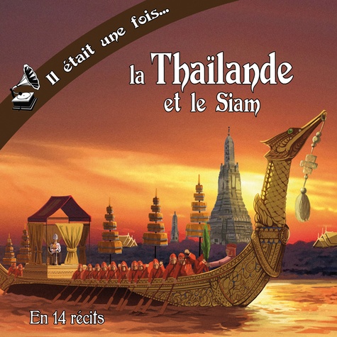 Marc Geoffroy - Il était une fois la Thaïlande et le Siam. 1 CD audio