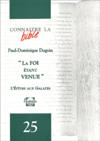 La foi étant venue, l'Epître aux Galates