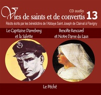  Rassemblement à son image - Le Capitaine Darreberg et la Salette et Benoîte Rencurel et Notre Dame du Laus - Le péché. 1 CD audio