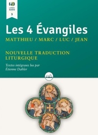 Etienne Dahler et  AELF - Les 4 évangiles : Matthieu, Marc, Luc, Jean - Nouvelle traduction liturgique. 1 CD audio MP3
