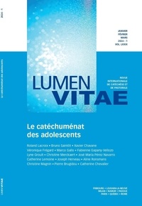 Roland Lacroix et Catherine Chevalier - Lumen Vitae N° 1/2024 : Le catéchuménat des adolescents.