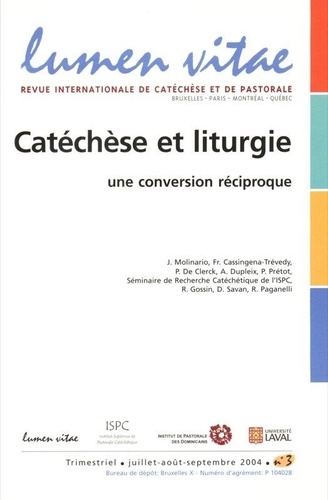  Collectif - Lumen Vitae Volume 59 N° 3, Sept : Catéchèse et liturgie : une conversion réciproque.