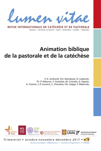 François-Xavier Amherdt - Lumen Vitae Volume 72 N° 4, décembre 2017 : Animation biblique de la pastorale et de la catéchèse.