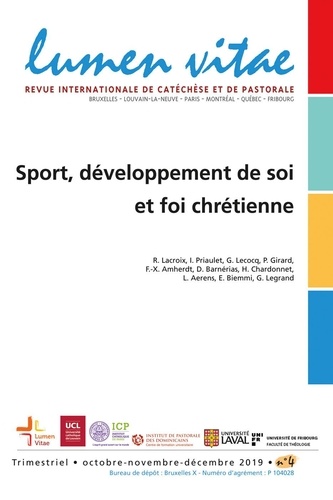 Lumen Vitae Volume 74 N° 4, décembre 2019 Sport, développement de soi et foi chrétienne