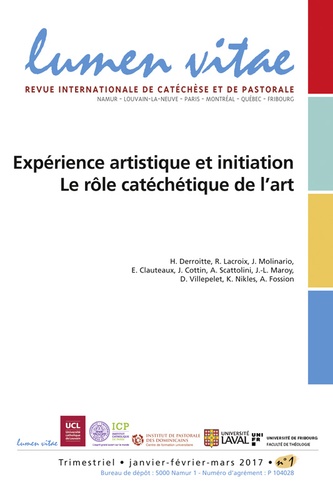 Roland Lacroix - Lumen Vitae Volume N° 1, janvier-février-mars 2017 : Expérience artistique et initiation - Le rôle catéchique de l'art.