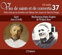  Rassemblement à son image - Père Marie-Eugène et Saint Jean d'Avila - L'oraison. 1 CD audio