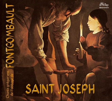 Saint Joseph. Chants grégoriens de l'abbaye de Fontgombault