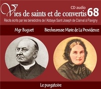  Abbaye St Joseph de Clairval - Vies de saints et convertis - Monseigneur Buguet - Bienheureuse Marie de la Providence. 1 CD audio