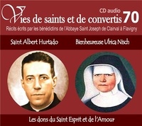  Abbaye St Joseph de Clairval - Vies de saints et convertis - Alberto Hurtado - Bienheureuse Ulrica Nisch. 1 CD audio