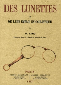 Des lunettes et de leur emploi en oculistique