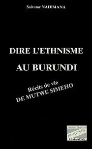 Dire l'ethnisme au Burundi