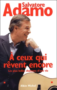 A ceux qui rêvent encore