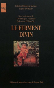 Salvatore D'Onofrio et Dominique Fournier - Le ferment divin.