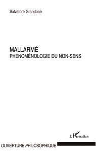 Salvatore Grandone - Mallarmé - Phénoménologie du non-sens.