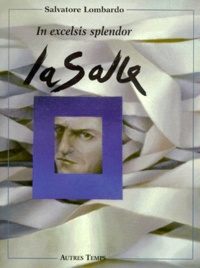 Salvatore Lombardo - In Excelsis Splendor, La Salle.
