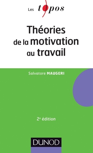 Théories de la motivation au travail - 2ème édition 2e édition