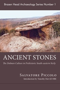  Salvatore Piccolo - Ancient Stones: The Prehistoric Dolmens of Sicily - Brazen Head Archaeology Series, #1.