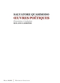 Salvatore Quasimodo - Oeuvres poétiques.