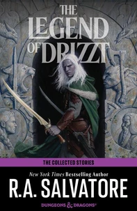 The Collected Stories: the Legend of Drizzt