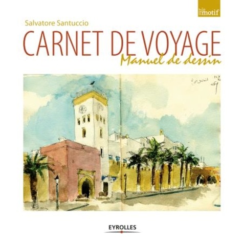 Carnet de voyage. Manuel de l'artiste