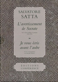 Salvatore Satta - L'avertissement de Socrate ; Je vous écris avant l'aube - 2 volumes.